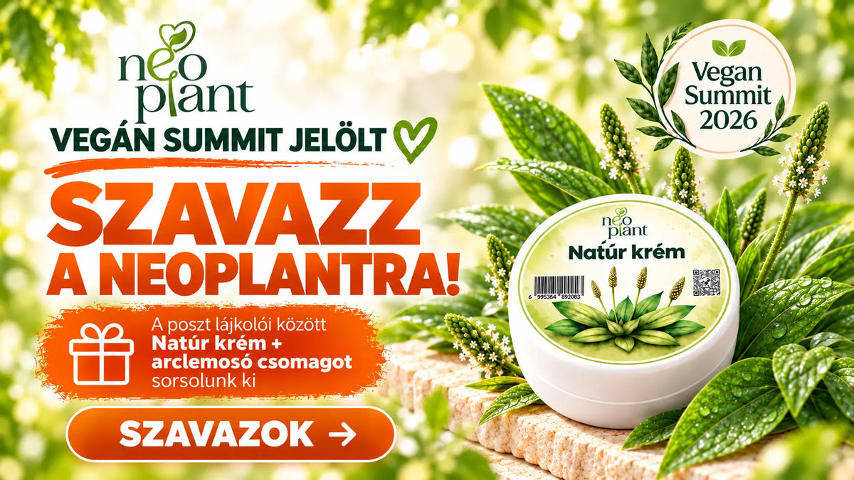 Neoplant Natúr krém a Vegan Summit 2026 jelöltjei között. Élénk zöld lándzsás útifű levelek és virágok között látható a termék, nagy narancssárga „SZAVAZZ A NEOPLANTRA!” felirattal és nyereményjátékkal.